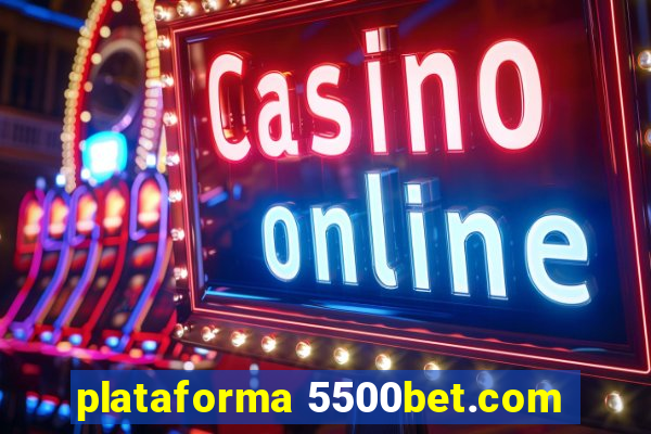 plataforma 5500bet.com